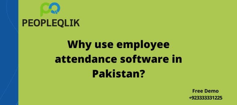 Why use employee attendance software in Pakistan?