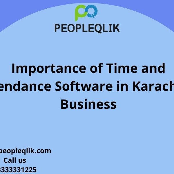 Importance of Time and Attendance Software in Karachi in Business