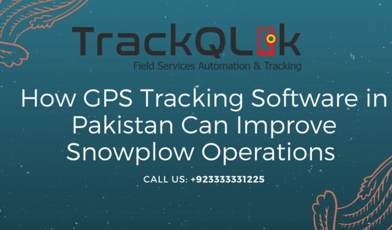 How GPS Tracking Software in Pakistan Can Improve SnowPlow Operations