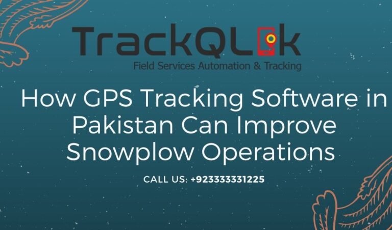 How GPS Tracking Software in Pakistan Can Improve SnowPlow Operations 