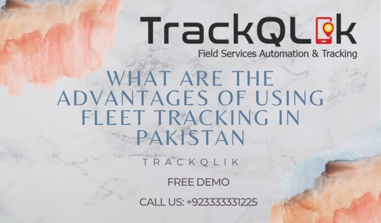 What are the Advantages of Using Fleet Tracking in Pakistan