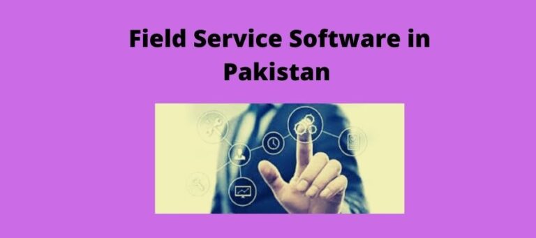 The most effective Field Service Software In Pakistan tool for track jobs